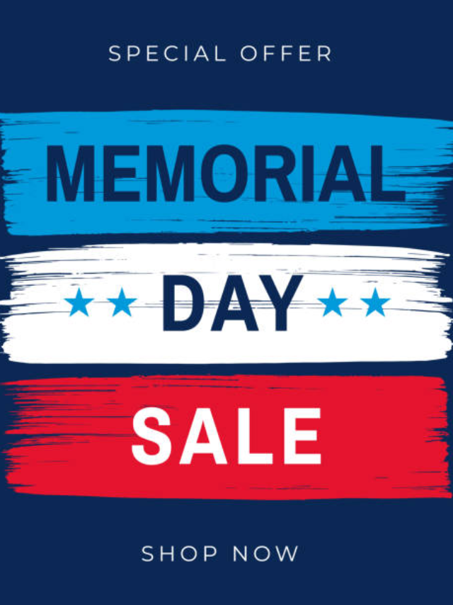 Top 7 Early Memorial Day Discounts To Purchase Now